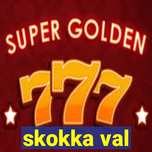 skokka val